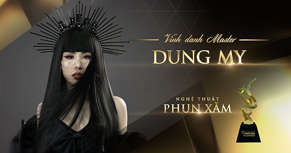 Master Dung My xuất sắc chinh phục giải thưởng Ngôi Sao Làm đẹp 2022 danh giá 1 Master Dung My xuất sắc chinh phục giải thưởng Ngôi Sao Làm đẹp 2022 danh giá