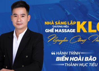 Founder KLC – Nguyễn Công Tùng: Giấc mơ về chiếc ghế massage chữa được bệnh